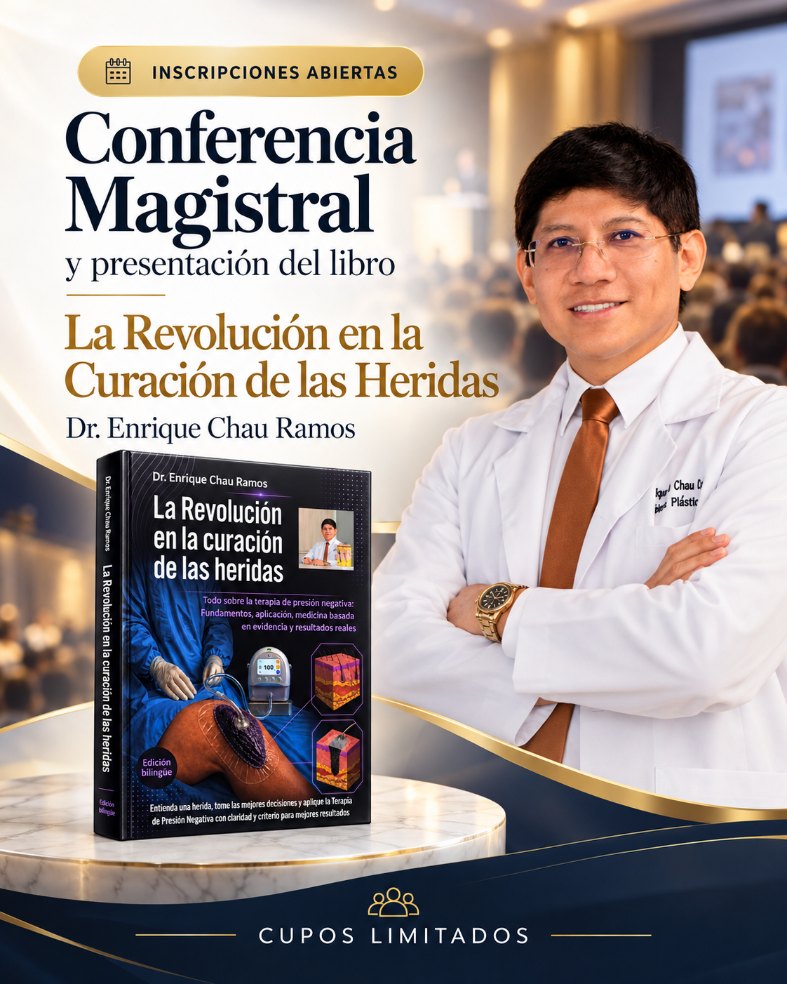 Conferencia Magistral y presentación del libro La Revolución en la Curación de las Heridas del Dr. Enrique Chau Ramos